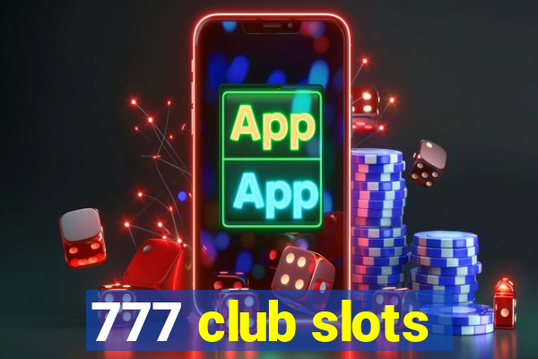 777 club slots